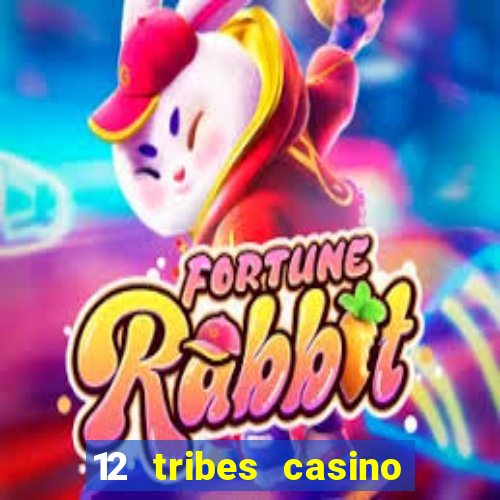 12 tribes casino promo code