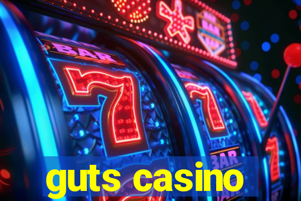 guts casino