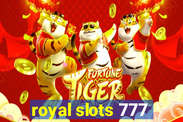 royal slots 777