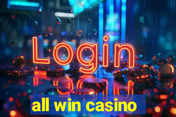 all win casino