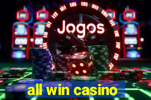 all win casino