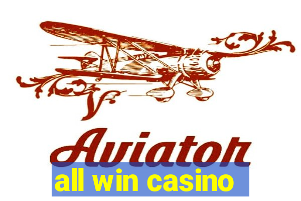 all win casino