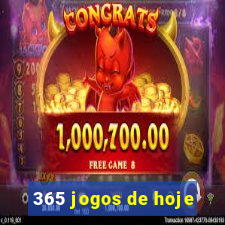 365 jogos de hoje