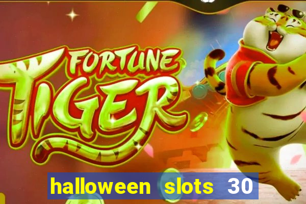 halloween slots 30 linhas multi jogos