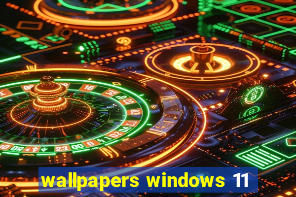 wallpapers windows 11