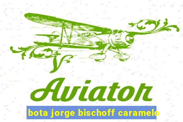 bota jorge bischoff caramelo