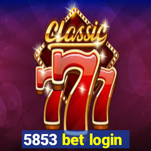 5853 bet login