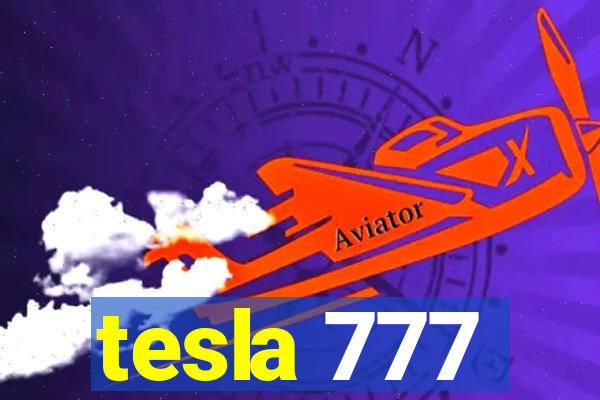 tesla 777