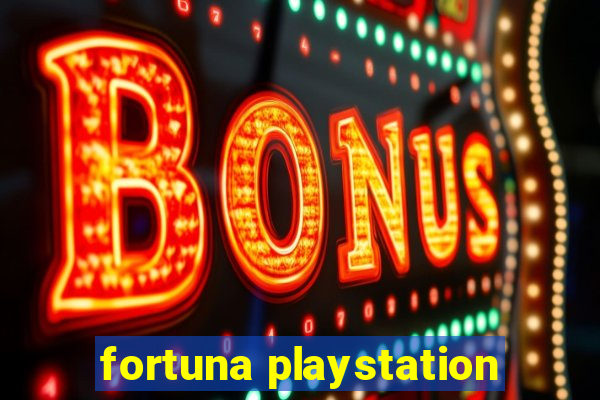 fortuna playstation