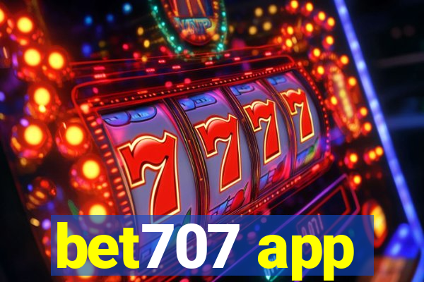 bet707 app