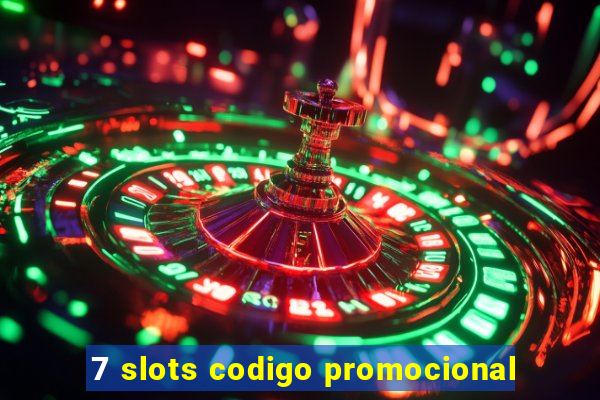 7 slots codigo promocional