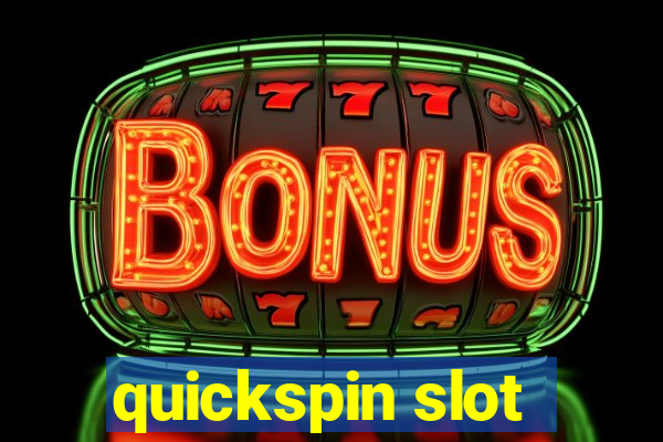 quickspin slot