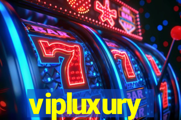 vipluxury