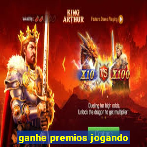 ganhe premios jogando