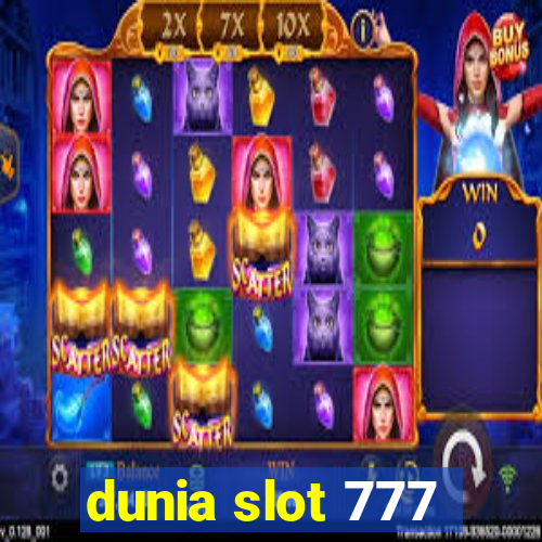 dunia slot 777