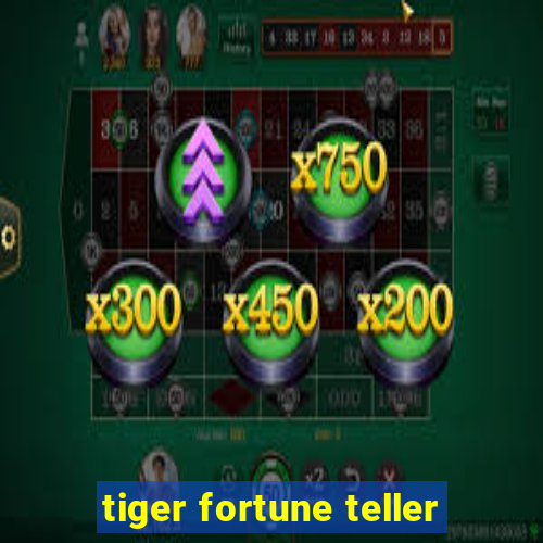 tiger fortune teller