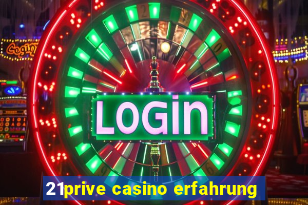 21prive casino erfahrung