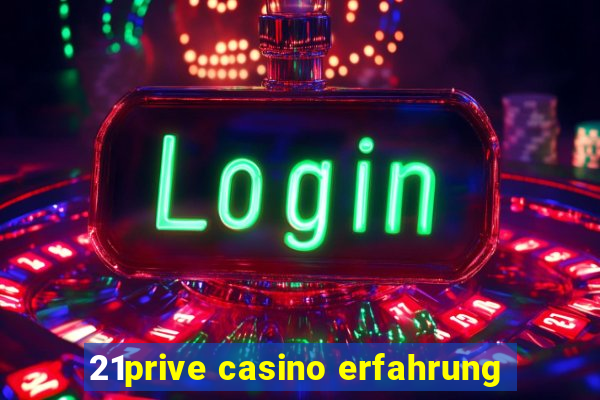 21prive casino erfahrung