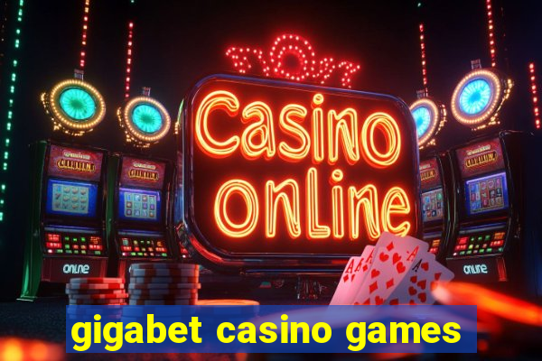 gigabet casino games