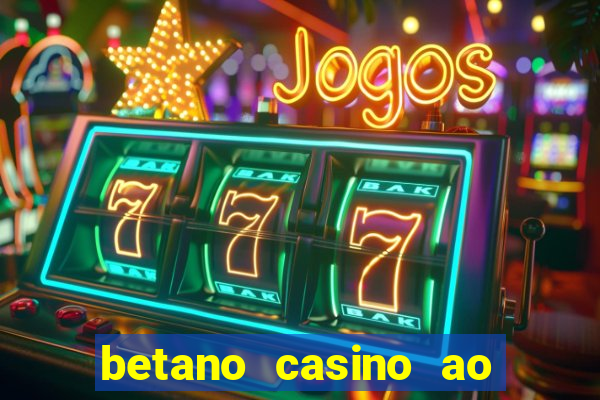 betano casino ao vivo online