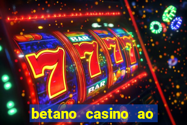 betano casino ao vivo online