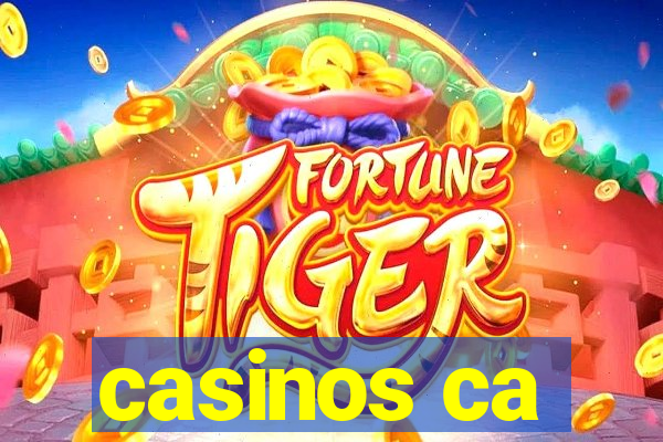 casinos ca