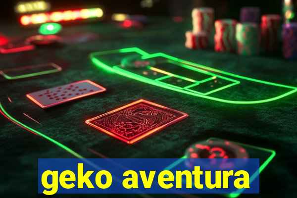 geko aventura