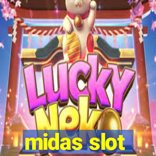 midas slot