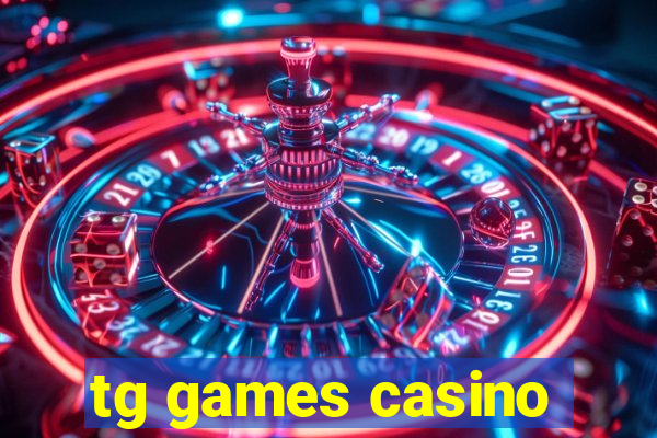 tg games casino