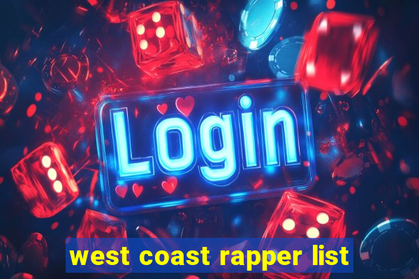 west coast rapper list