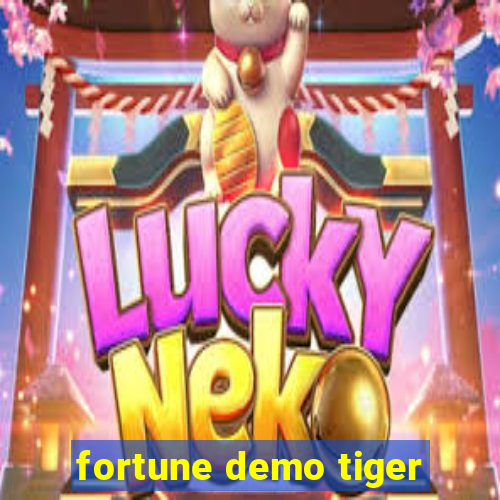 fortune demo tiger