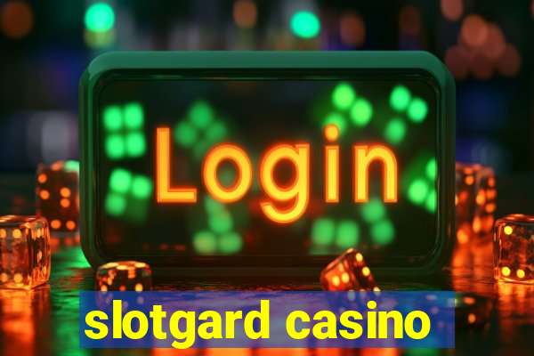 slotgard casino