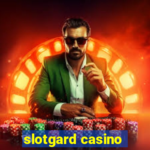 slotgard casino