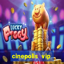 cinepolis vip parque shopping