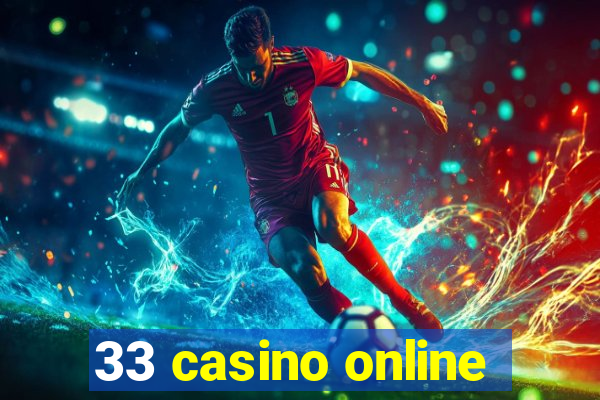 33 casino online