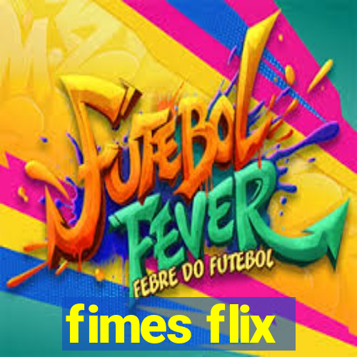 fimes flix