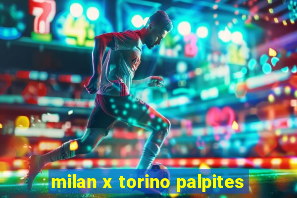 milan x torino palpites