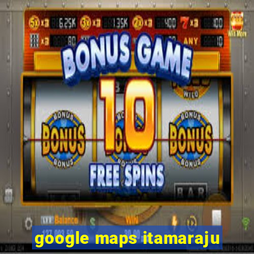 google maps itamaraju