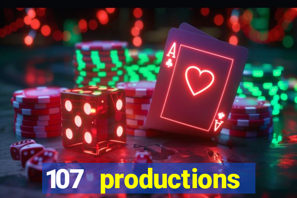 107 productions turning stone casino