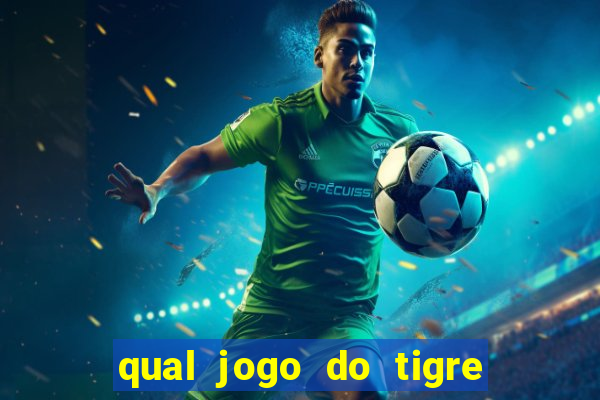 qual jogo do tigre dá b?nus no cadastro