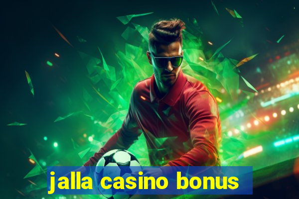 jalla casino bonus