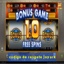 codigo de resgate joyark