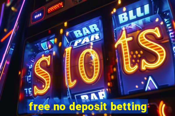 free no deposit betting