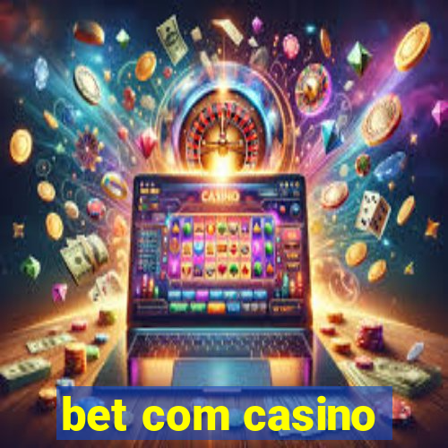 bet com casino