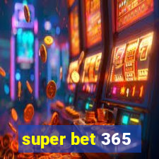 super bet 365