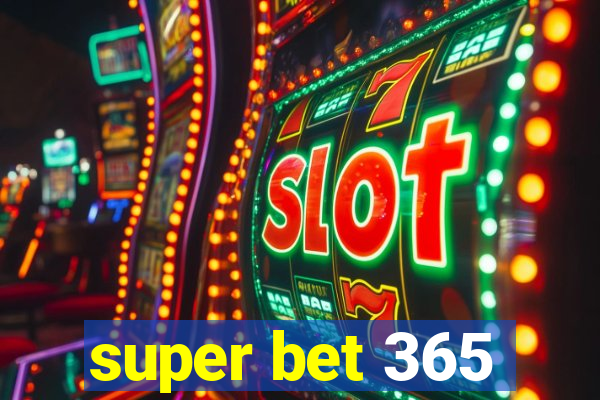 super bet 365