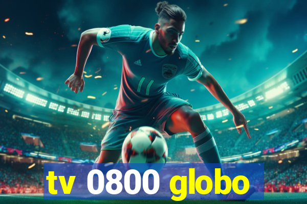 tv 0800 globo