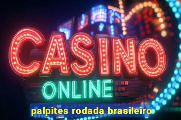 palpites rodada brasileiro