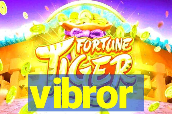 vibror