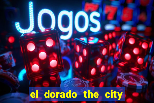 el dorado the city of gold slot free play